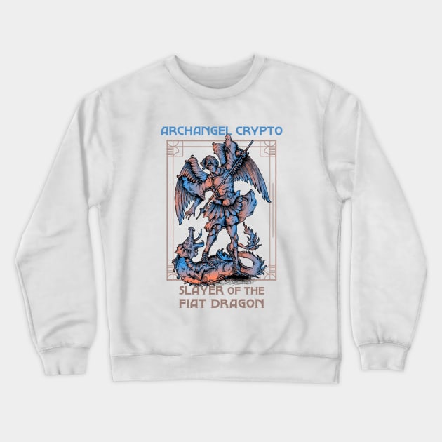 Archangel Crypto - Slayer of the fiat dragon (white background) Crewneck Sweatshirt by Hardfork Wear